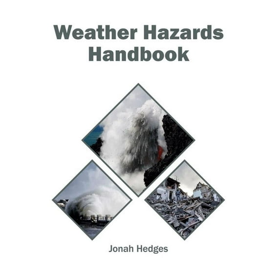 Weather Hazards Handbook, (Hardcover)
