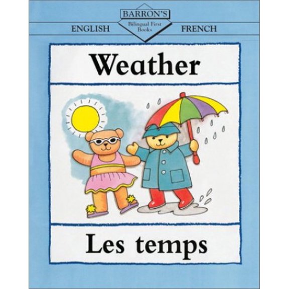 Pre-Owned Weather/Les Temps (Bilingual First Books) (English, Spanish and French Edition) (Paperback) 0764116916 9780764116919
