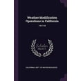 thumbnail image 1 of Weather Modification Operations in California: 1967/68 Paperback 1378082869 9781378082867 California. Dept. of Water Resources, 1 of 1