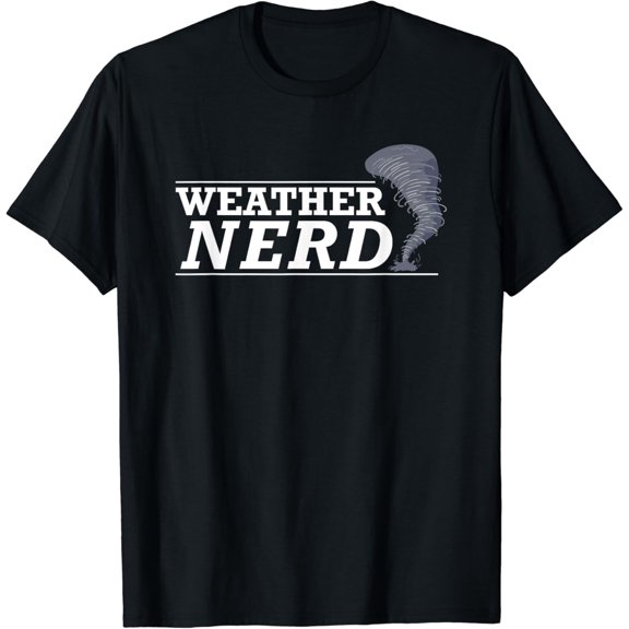 Weather Nerd - Meteorologist Storm Chaser Hunter Funny Gifts Unisex T-Shirt