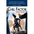 thumbnail image 1 of Weather Warden: Chill Factor : Book Three of the Weather Warden (Series #3) (Paperback), 1 of 1