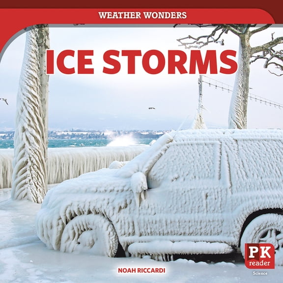 Weather Wonders Ice Storms, (Hardcover)