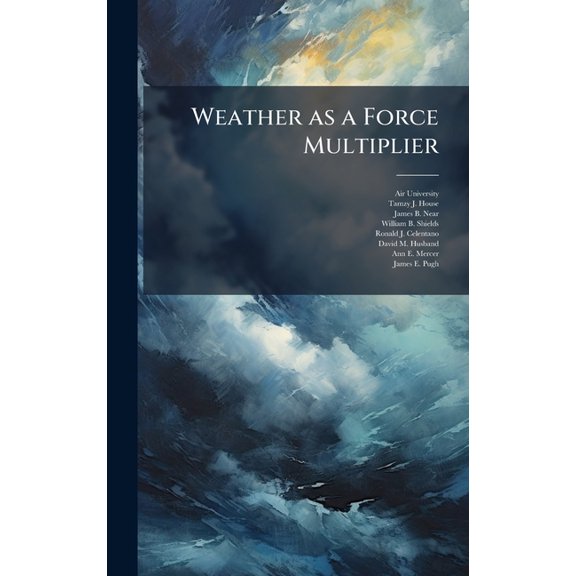 Weather as a Force Multiplier, (Hardcover)