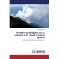 thumbnail image 1 of Weather predictions for a volcanic ash cloud tracking system (Paperback), 1 of 1