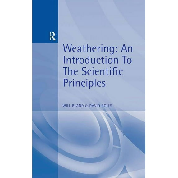 Weathering: An Introduction to the Scientific Principles, (Paperback)