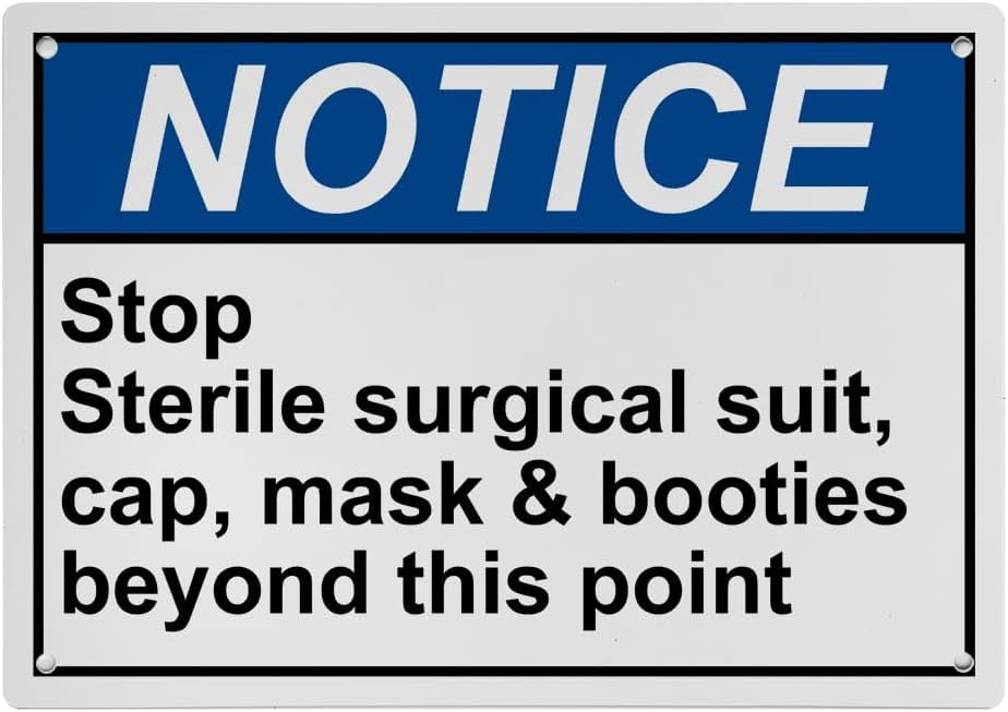 Weatherproof ANSI PPE General Sign (Stop Sterile surgical suit, cap ...