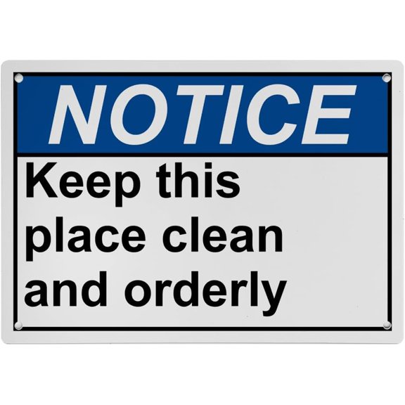 Weatherproof ANSI Restroom Etiquette Sign (Keep this place clean and orderly) 8 in" x 12 in" UV Resistant Indoor Outdoor Workplace Insdustrial Caution Danger Warning Sign