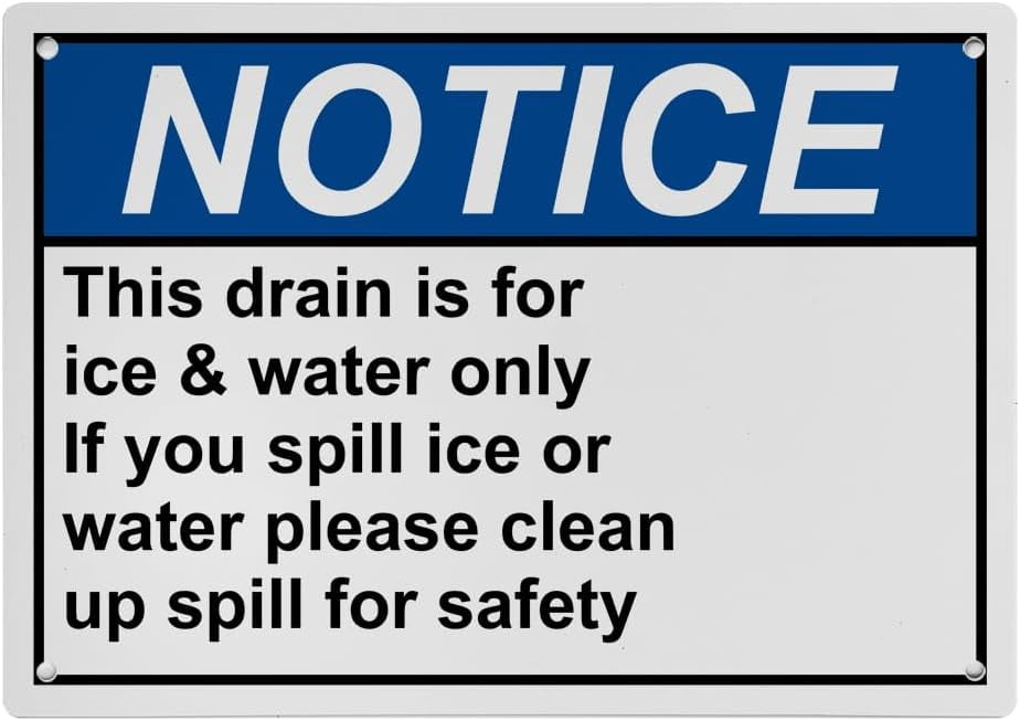 Weatherproof ANSI Water Sign (This drain is for ice & water only If you ...