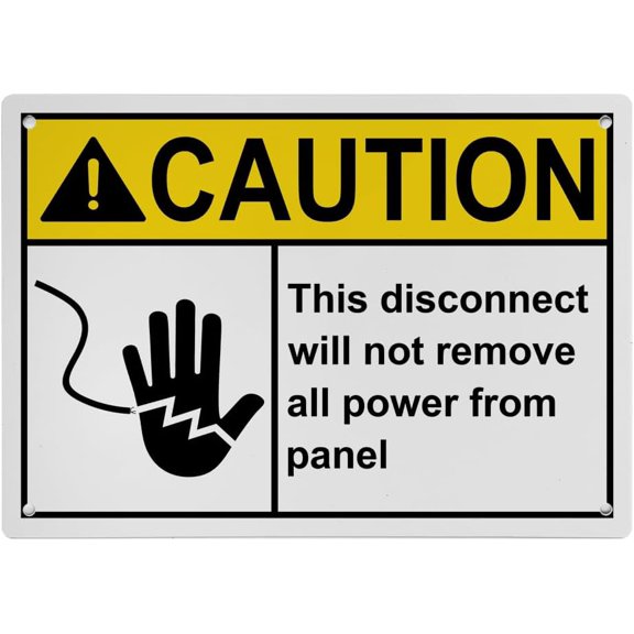 Weatherproof Horizontal ANSI Lockout Tagout Sign (This disconnect will not remove all power from panel) 8 in" x 12 in" UV Resistant Indoor Outdoor Workplace Insdustrial Caution Danger Warning SIgn