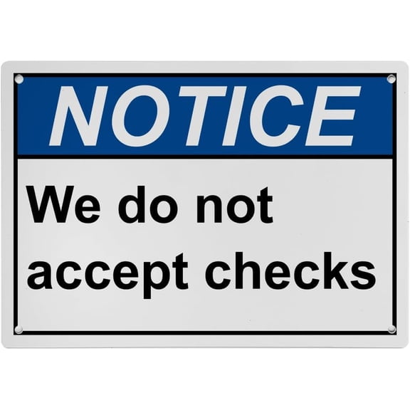 Weatherproof Horizontal ANSI Payment Policies Sign (We do not accept checks) 8 in" x 12 in" UV Resistant Indoor Outdoor Workplace Insdustrial Caution Danger Warning SIgn