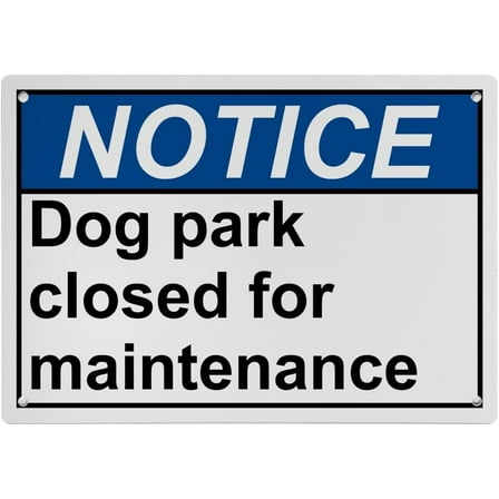 Weatherproof Horizontal ANSI Pet Rules Sign (Dog park closed for maintenance) 8 in" x 12 in" UV Resistant Indoor Outdoor Workplace Insdustrial Caution Danger Warning SIgn
