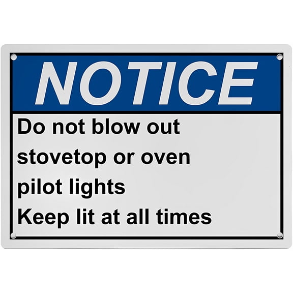 Weatherproof Horizontal ANSI Policies Regulations Sign (Do not blow out stovetop/oven pilot lights) - 8"x12" UV Resistant Indoor Outdoor Plastic Safety Warning Sign