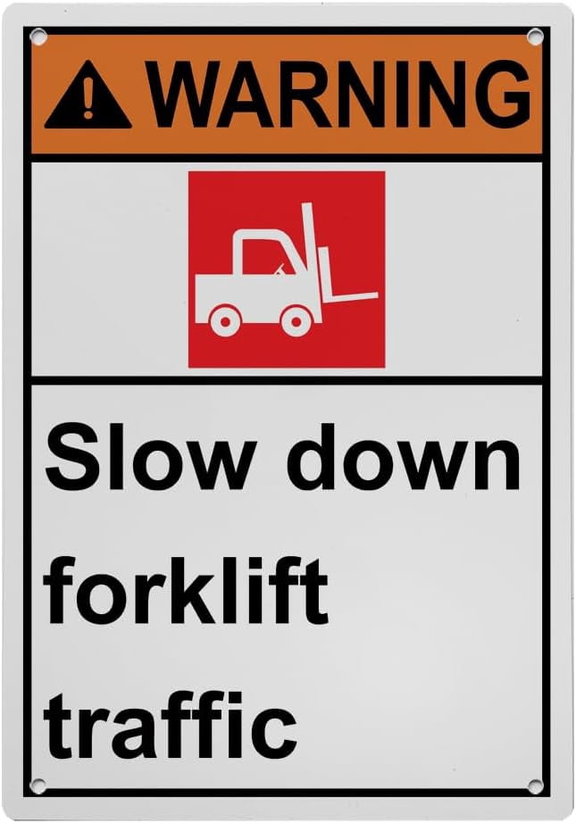 Weatherproof Vertical ANSI Forklift Sign (Slow down forklift traffic) 8 ...
