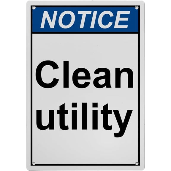 Weatherproof Vertical ANSI Housekeeping Sign (Clean utility) 8 in" x 12 in" UV Resistant Indoor Outdoor Workplace Insdustrial Caution Warning Sign
