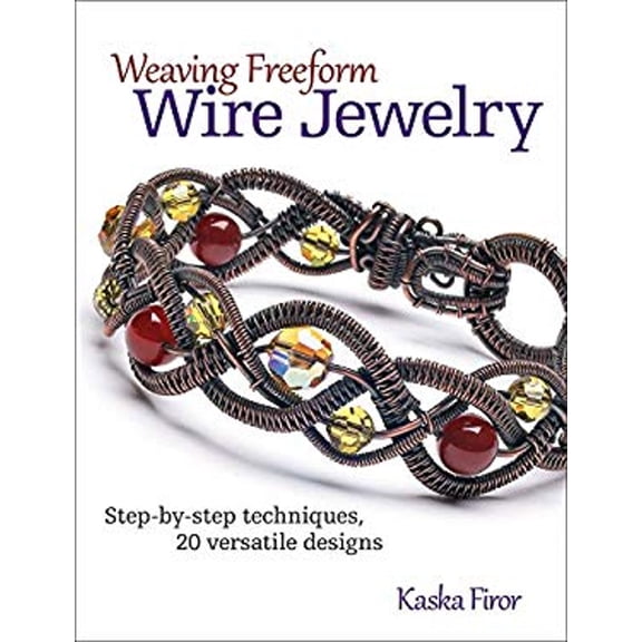 Pre-Owned Weaving Freeform Wire Jewelry: Step-By-Step Techniques, 20 Versatile Designs (Paperback) 0871167034 9780871167033