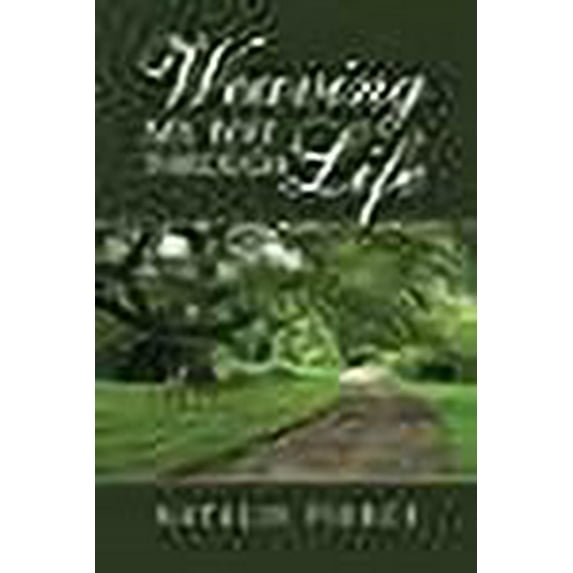 Weaving My Way Through Life (Paperback) by Natalie Pierce