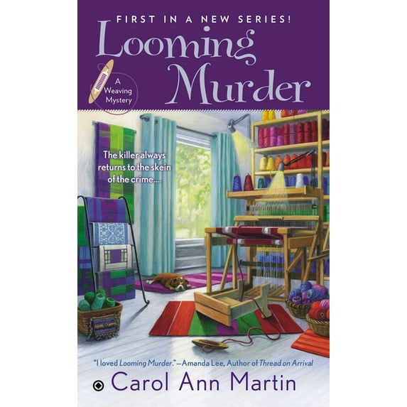Weaving Mystery Looming Murder, Book 1, (Paperback)
