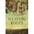 thumbnail image 1 of Weaving Roots, (Paperback), 1 of 1