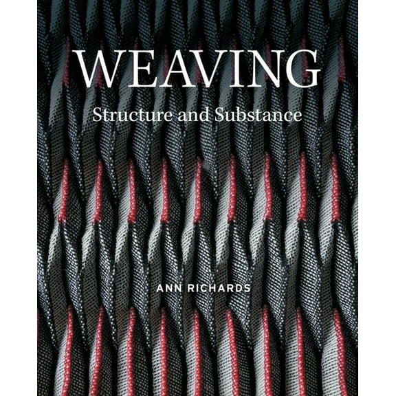 Weaving : Structure and Substance (Hardcover)