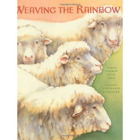 Pre-Owned Weaving the Rainbow (Hardcover) 0689851693 9780689851698