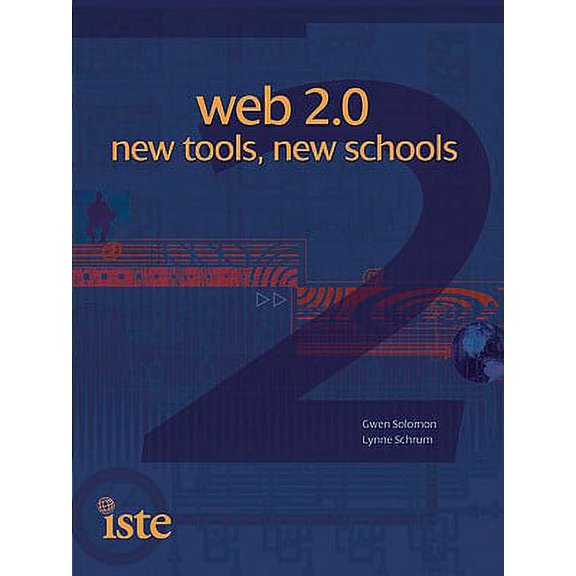 Web 2.0: New Tools, New Schools (Paperback) by Gwen Solomon, Lynne Schrum