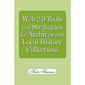 Web 2.0 Tools and Strategies for Archives and Local History Collections (Paperback)