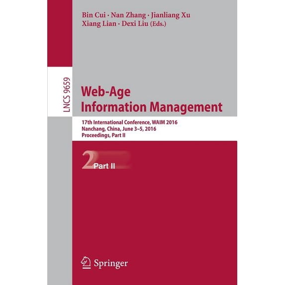 Web-Age Information Management: 17th International Conference, Waim 2016, Nanchang, China, June 3-5, 2016, Proceedings, , (Paperback)