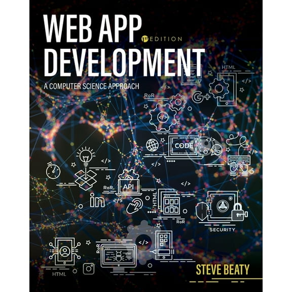 Web App Development: A Computer Science Approach, (Paperback)