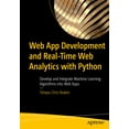 thumbnail image 1 of Web App Development and Real-Time Web Analytics with Python: Develop and Integrate Machine Learning Algorithms Into Web , (Paperback), 1 of 1