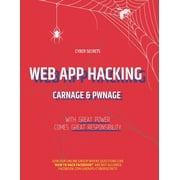 Web App Hacking Carnage & Pwnage Paperback by Carlyle Carlyle, Vishal Belbase, Frederico Ferreira