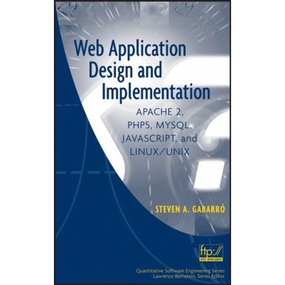 Pre-Owned Web Application Design and Implementation: Apache 2, Php5, Mysql, Javascript, and Linux/UNIX (Hardcover) 0471773913 9780471773917