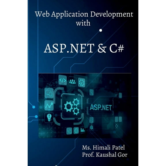 Web Application Development: Asp.Net with C# (Paperback)