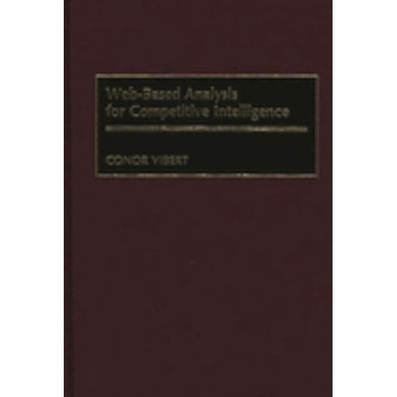 Pre-Owned Web-Based Analysis for Competitive Intelligence (Hardcover) 9781567203196