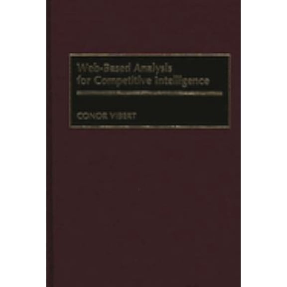 Pre-Owned Web-Based Analysis for Competitive Intelligence (Hardcover) 9781567203196