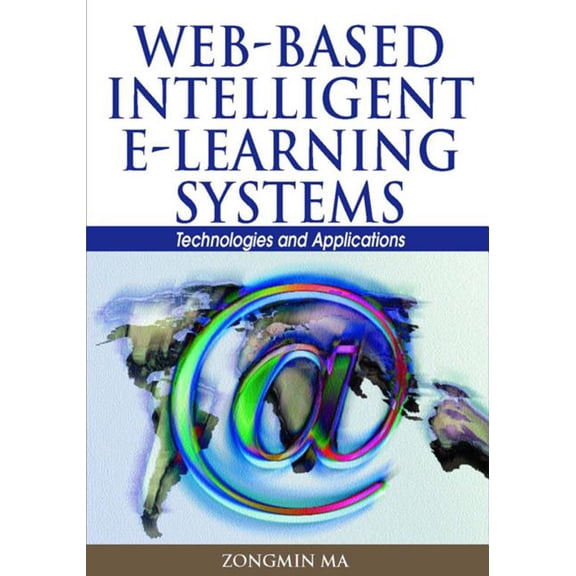 Web-Based Intelligent E-Learning Systems: Technologies and Applications (Hardcover)