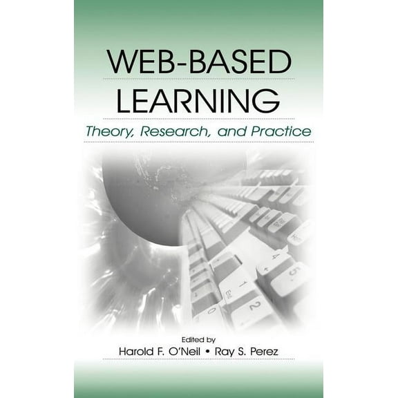 Web-Based Learning: Theory, Research, and Practice, (Hardcover)