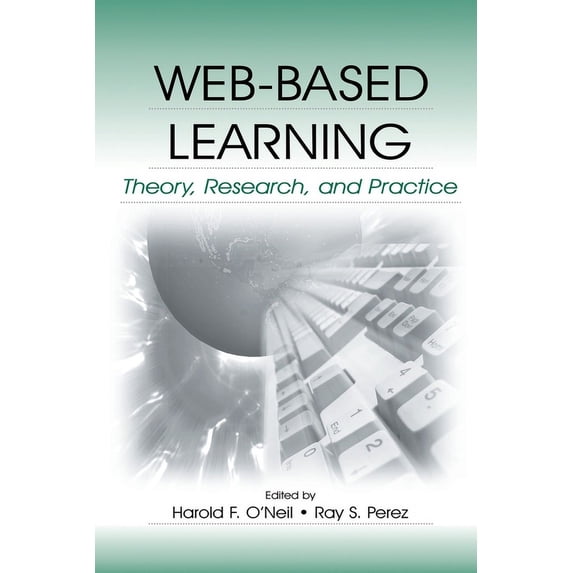 Web-Based Learning: Theory, Research, and Practice, (Paperback)