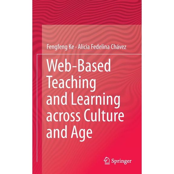 Web-Based Teaching and Learning Across Culture and Age (Hardcover)