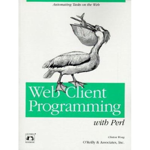 Pre-Owned Web Client Programming with Perl: Automating Tasks on the Web (Paperback) 156592214X 9781565922143