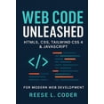 thumbnail image 1 of Web Code Unleashed: HTML5, CSS, Tailwind CSS 4 &amp; JavaScript for Modern Web Development, (Paperback), 1 of 1