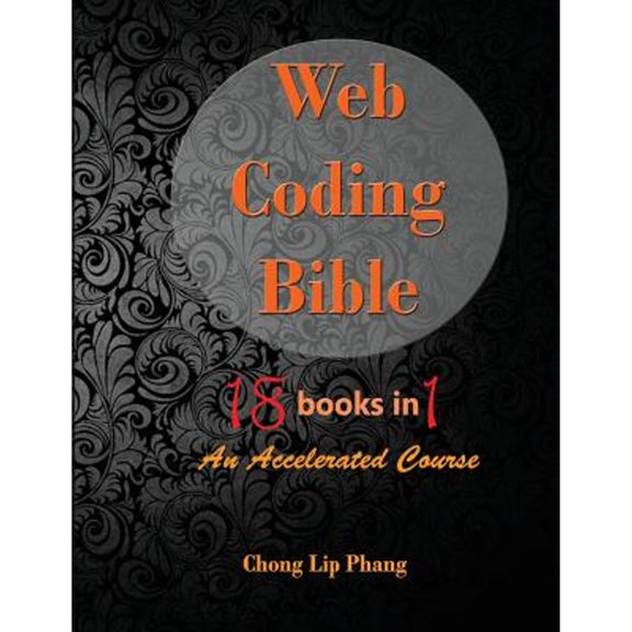 Pre-Owned Web Coding Bible (18 Books in 1 -- HTML, CSS, Javascript, PHP, SQL, XML, SVG, Canvas, WebGL, Java Applet, ActionScript, htaccess, jQuery, WordPress, S (Paperback) 9671317502 9789671317501