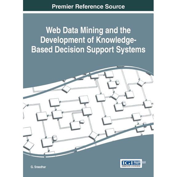 Web Data Mining and the Development of Knowledge-Based Decision Support Systems (Hardcover)