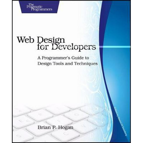 Pre-Owned Web Design for Developers: A Programmer's Guide to Design Tools and Techniques (Paperback) 1934356131 9781934356135