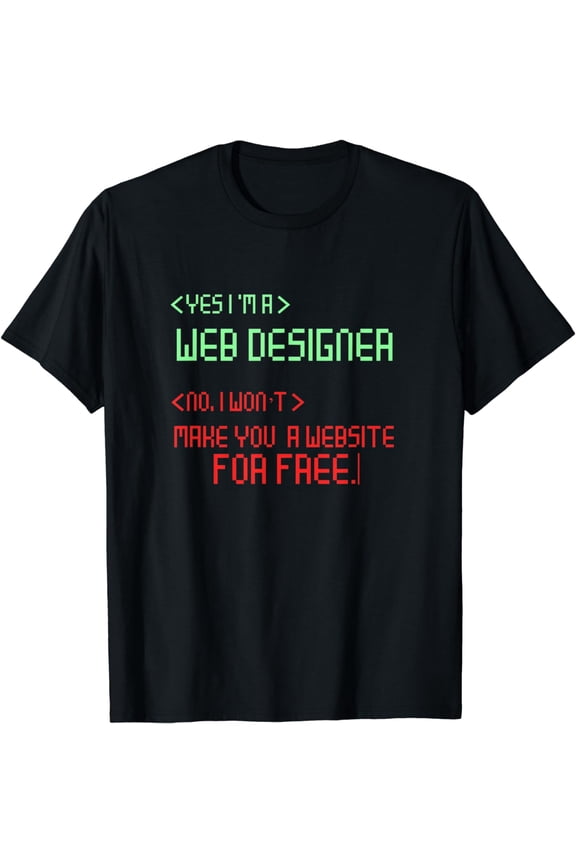 Web Designer Computer IT Website Novelty Graphic T-Shirt