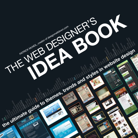 Pre-Owned Web Designer's Idea Book: The Latest Themes, Trends & Styles in Website Design: The Web Designer's Idea Book : The Ultimate Guide to Themes, Trends & Styles in Website Design (Paperback)