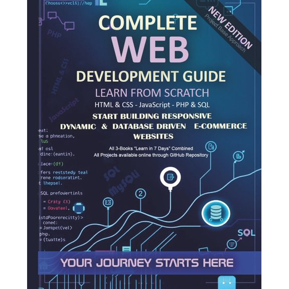 Web Development Guide: Learn from Scratch - Start Building Dynamic & Database Driven Websites, (Paperback)