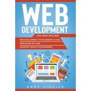Web Development Web development This book includes Web development for Beginners in HTML + Web design with CSS + Javascript basics for, Book 3, Paperback