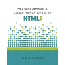 Pre-Owned Web Development and Design Foundations with HTML5 (8th Edition) (Paperback) 0134322754 9780134322759