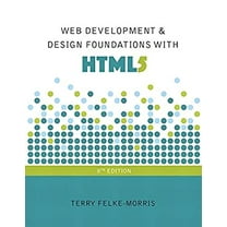 Pre-Owned Web Development and Design Foundations with HTML5 (8th Edition) (Paperback) 0134322754 9780134322759