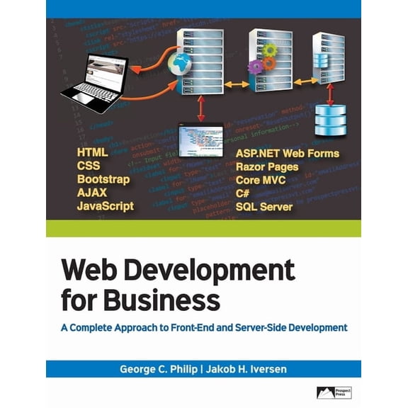 Web Development for Business: A Complete Approach to Front-End and Server-Side Development, (Paperback)